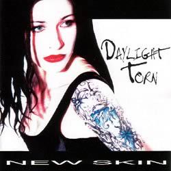DAYLIGHT TORN - New Skin - 2001 (CD)