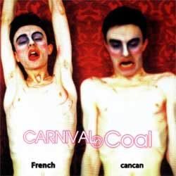 CARNIVAL IN COAL - French Cancan - 1999 (CD)