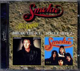 CHRIS NORMAN / SMOKIE - Break The Ice / Single Hits 2 - 2001 (CD)