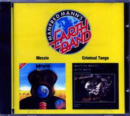 MANFRED MANN'S EARTH BAND - Messin' / Criminal Tango - 1999 (CD)