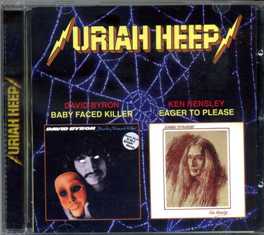DAVID BYRON / KEN HENSLEY - Baby Faced Killer / Eager To Please - 2000 (CD)