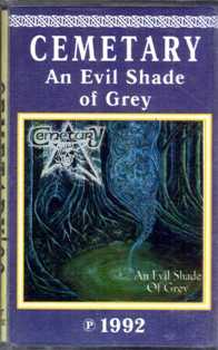 CEMETARY - An Evil Shade Of Grey - 1992/1996 (MC)