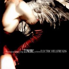 TENEBRE - Electric Hellfire Kiss - 2002 (CD)