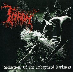THRON - Seductions Of Unbaptized Darkness - 1998 (CD)