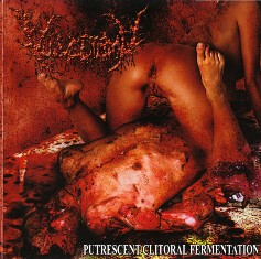 VULVECTOMY - Putrescent Clitoral Fermentation - 2007 (CD)
