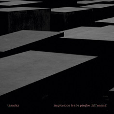 TASADAY - Implosione Tra Le Pieghe Dell'Anima - 2010 (CD)