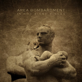 AREA BOMBARDMENT - In Hoc Signo Vinces - 2010 (CD)