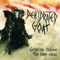 DEHYDRATED GOAT - Genocide Against The Brain Cells - 2010 (CD)