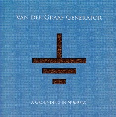 VAN DER GRAAF GENERATOR - A Grounding In Numbers - 2011 (CD)