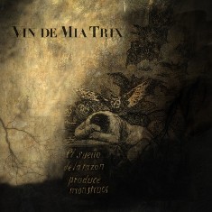 VIN DE MIA TRIX - El Sueno De La Razon Produce Monstruos - 2009 (ProCD-R)