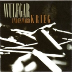 WULFGAR - Und Es Ward Krieg - 2010 (CD)
