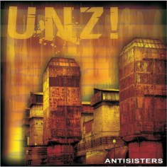 ANTISISTERS - Unz! - 2005 (CD)