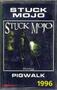 STUCK MOJO - Pigwalk - 1996 (MC)