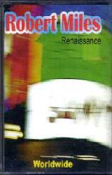 ROBERT MILES - Renaissance Worldwide - 1997 (MC)