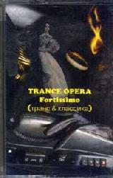 TRANCE OPERA - Fortissimo - 1997 (MC)