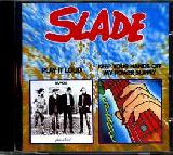 SLADE - Play It Loud / Keep Your Hands Off My Power Supply - 2001 (CD)
