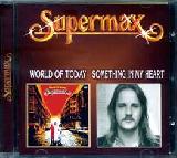 SUPERMAX - World Of Today / Something In My Heart - 2000 (CD)