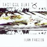 TACTICAL SEKT - Burn Process - 2007 (CD)