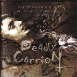 DEADLY CARRION -     - 2009 (CD)
