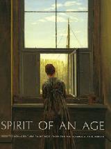 Spirit of an Age: Nineteenth-Century Paintings from the Nationalgalerie, Berlin (National Gallery London Publications)