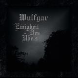 WULFGAR - Ewigkeit des Übels - 2010 (CD)