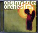 OPTIMYSTICA ORCHESTRA -   - 2005 (CD)