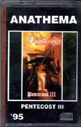 ANATHEMA - Pentecost III - 1995 (MC)